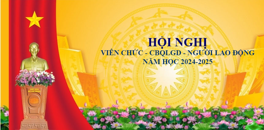 Hội nghị Viên chức, CBQLGD, Người lao động năm học 2024-2025